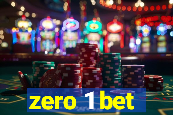 zero 1 bet